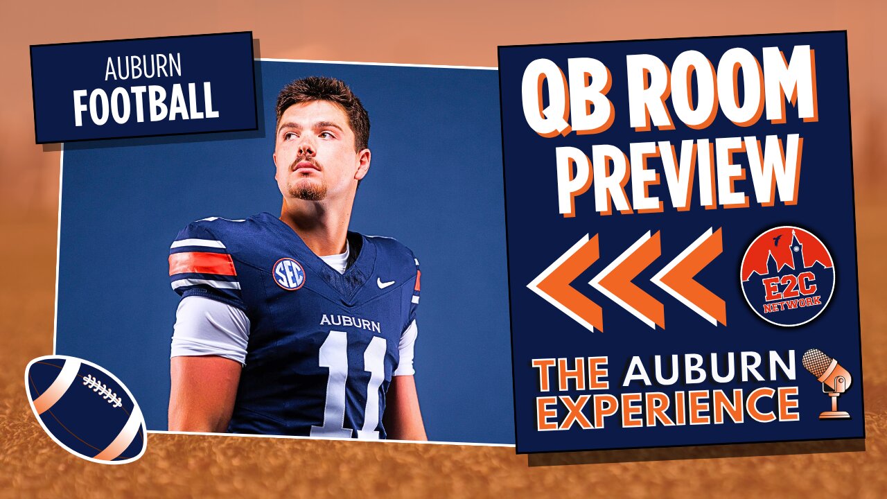 The Quarterback Room | Auburn Football 2025 Preview