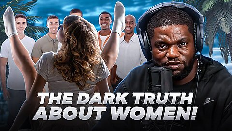 The Dark Truth About Women That No One Told You