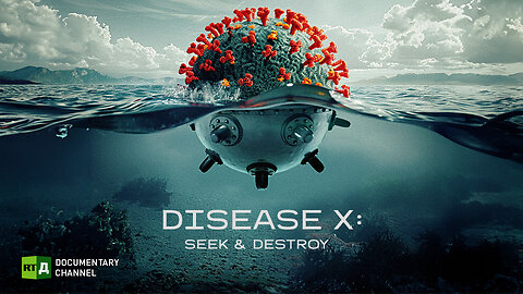 Disease X: Seek & Destroy | RT Documentary