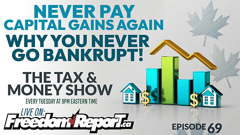 NEVER PAY CAPITAL GAINS IN CANADA AGAIN! The Tax & Money Show EPISODE 69 with Kevin J. Johnston