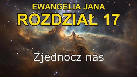 John 17 | Ewangelia John Rozdział 17 | Bible in Polish