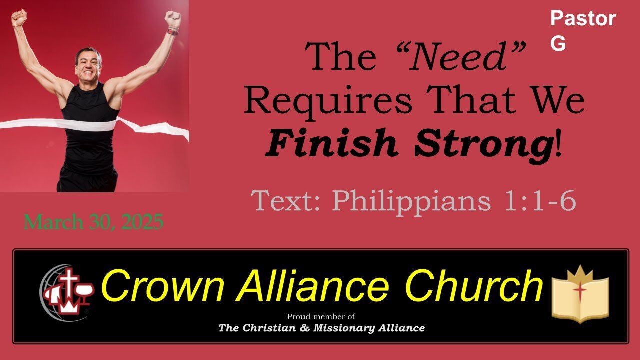 Mar. 30, 2025 | The "Need" Requires That We Finish Strong! -Phil 1:1-6 | LIVE w/ Rev. Greg Wolters