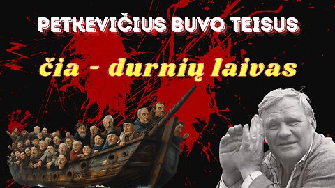 Petkevičius buvo teisus, čia - durnių laivas