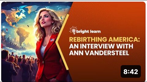 "Insights from Ann Vandersteel: BrightLearn and the Rebirth of American Education"