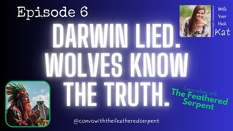 Darwin Lied. Wolves Know The Truth.