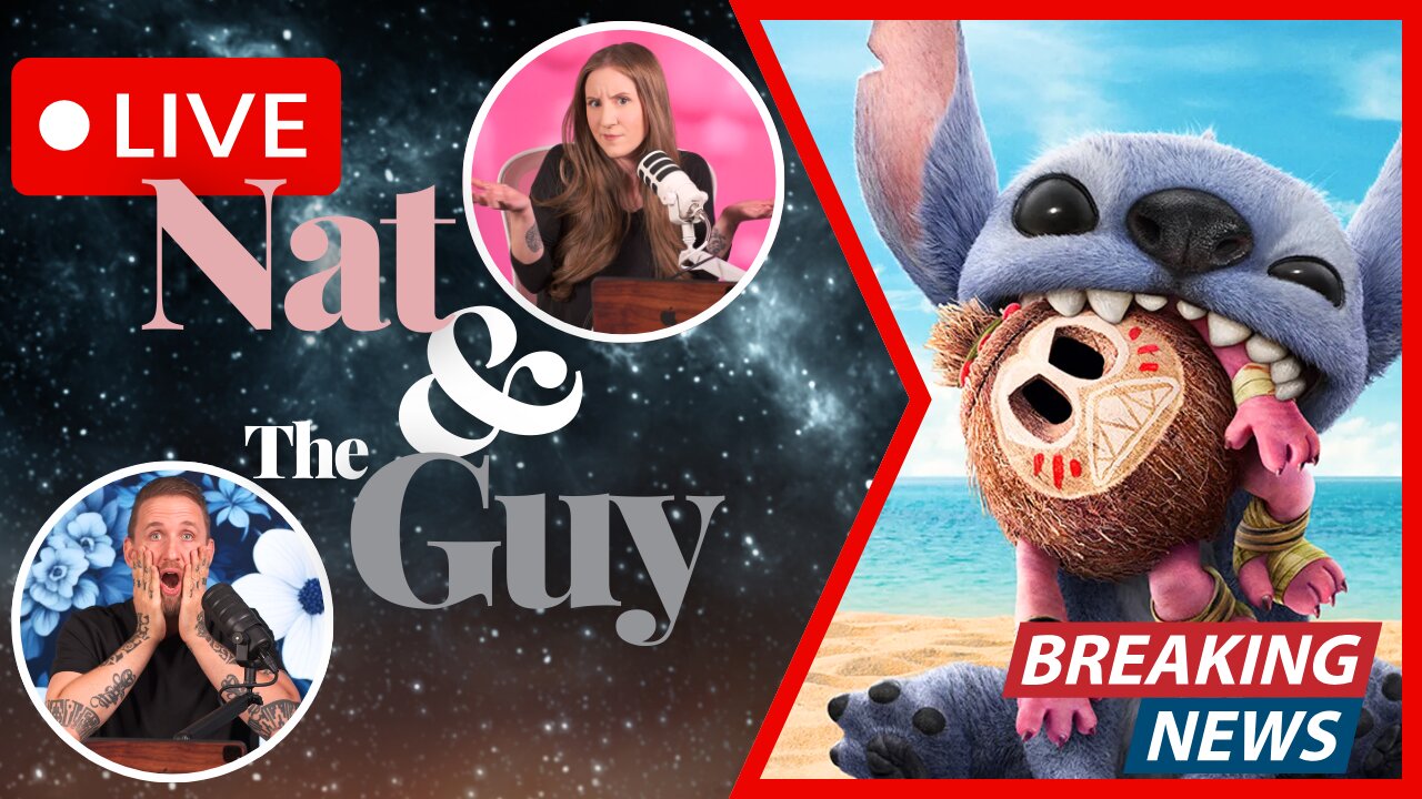 Will Lilo & Stitch Save Disney?, And Other News | Nat and The Guy LIVE