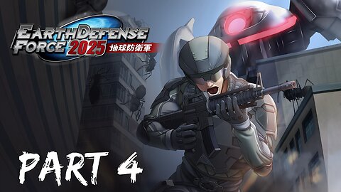 077 Plays Earth Defense Force 2025/4.1 The Shadow of New Despair Part 4 (Eeeeeee Deeeeeeeee F!!!!!)