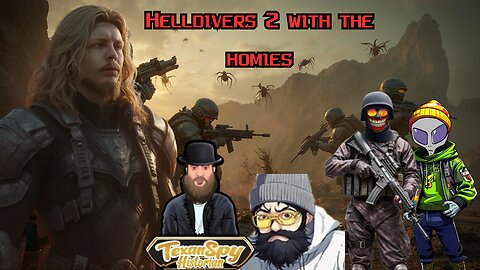 helldivers 2 with the homies