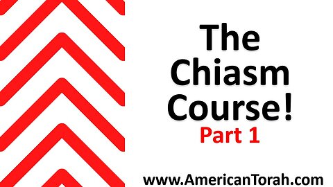 The Chiasm Course part 1 - Intro to Chiasms and Literary Structures