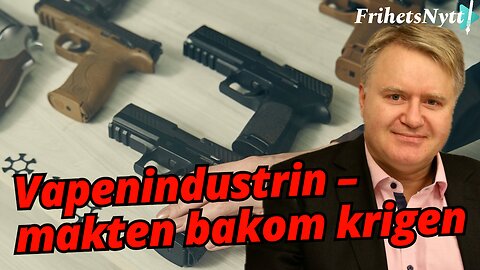 Hur vapenindustrin fick makt över världen - Mikael Valtersson