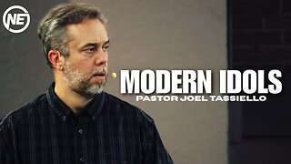 Modern Idols | Pastor Joel Tassiello | No Excuses Ministries