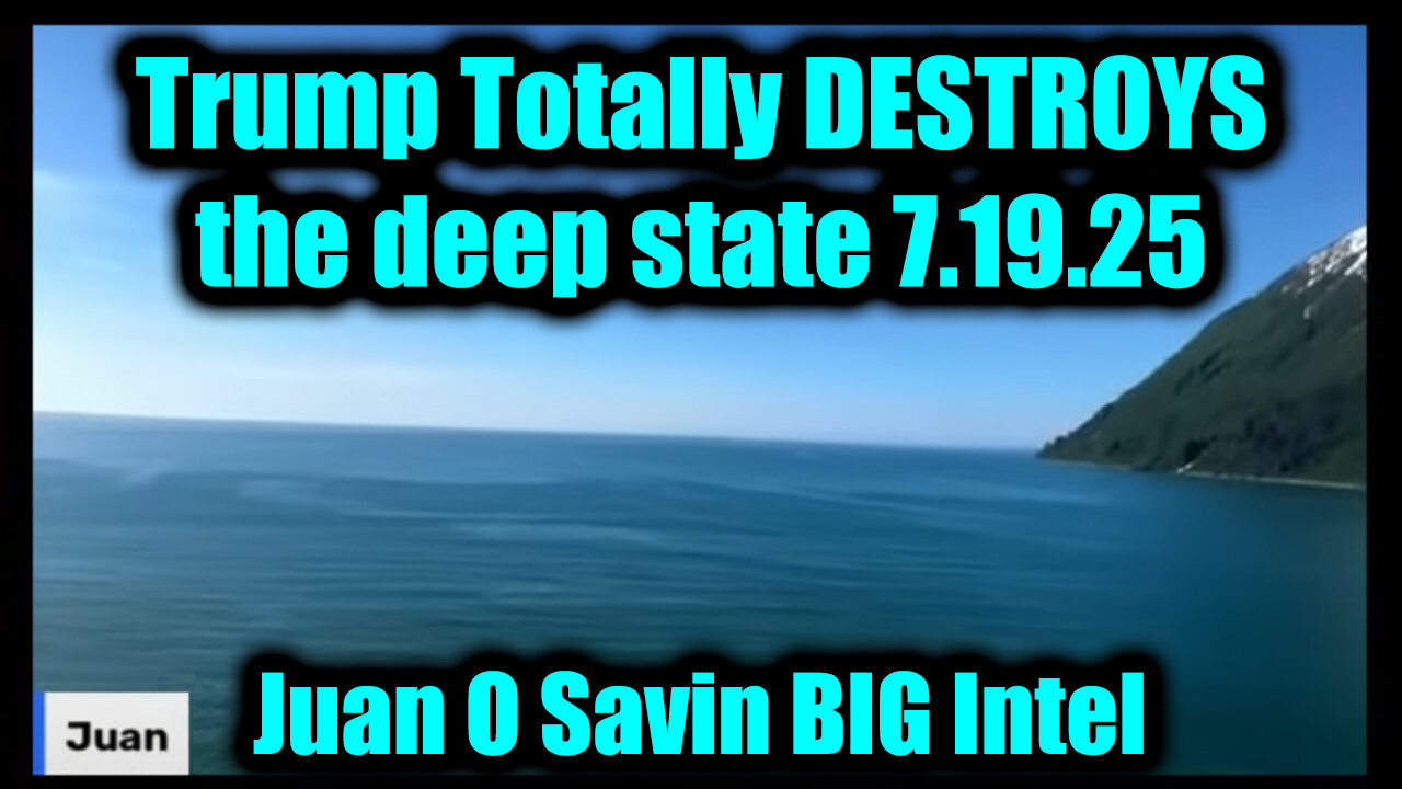 JUAN. Trump Totally DESTROYS the deep state. 7-19-25-AT-1PM-CST-10-EST #TRUTH