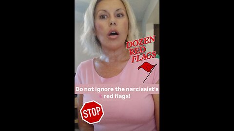 Do not ignore the narcissist's red flags!