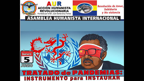 05-06-2025 TRATADO DE PANDEMIAS: INSTRUMENTO PARA INSTAURAR UN GOBIERNO GLOBAL