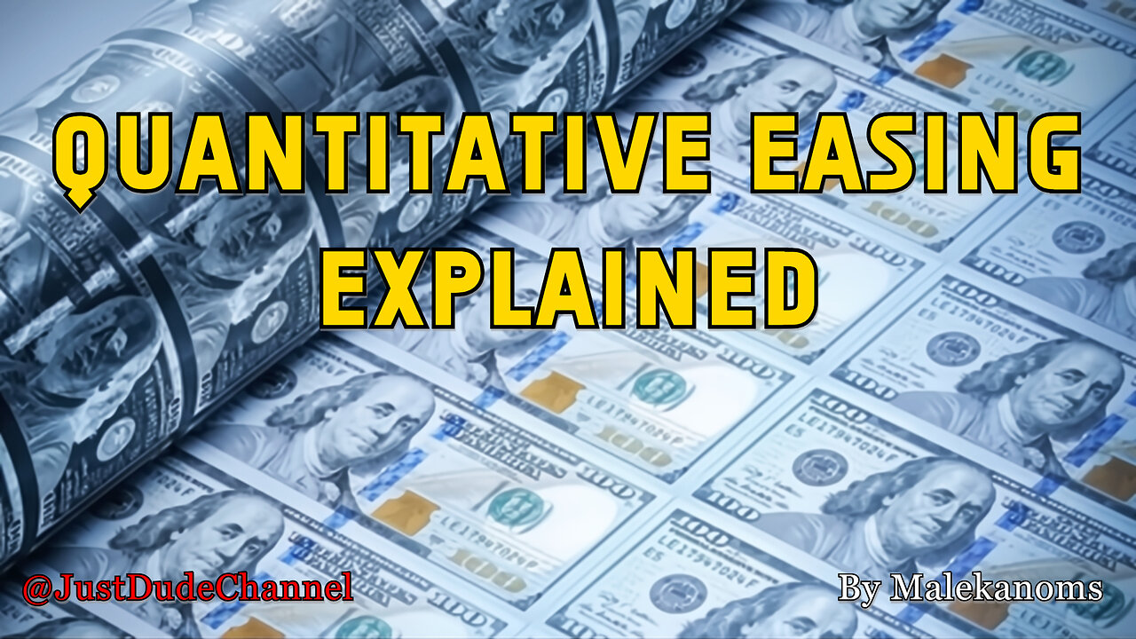 Quantitative Easing Explained | Malekanoms