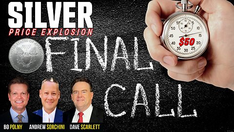 FINAL CALL #Silver ! Bo Polny, Andrew Sorchini, Dave Scarlett
