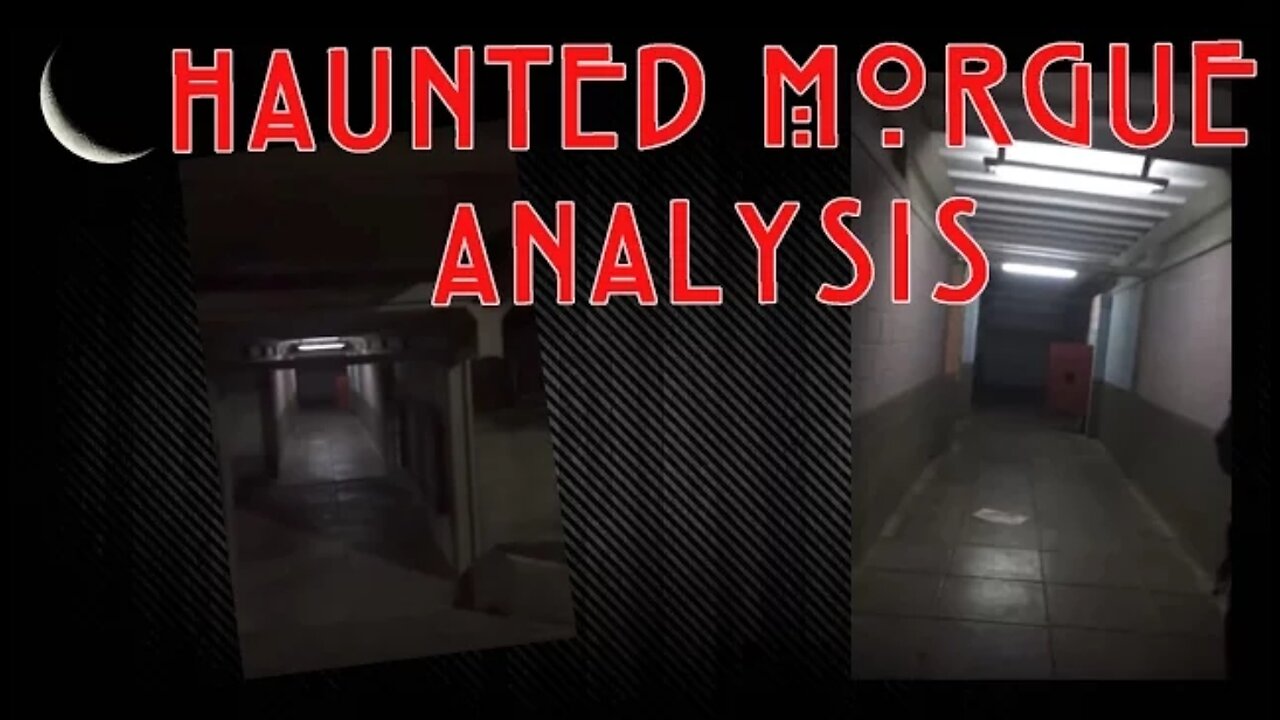 Haunted Morgue Analysis