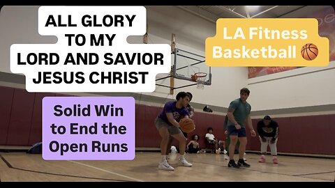 LA Fitness 3 on 3 Open Run Game 3