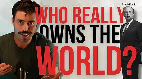 How BLACKROCK actually owns America- and why they're poisoning us