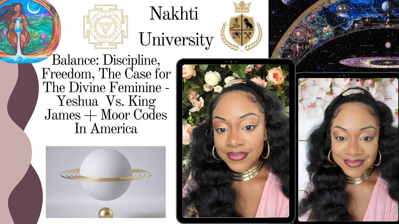 Balance: Discipline, Freedom, The Case for The Divine Feminine -Yeshua Vs. King James