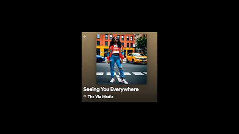 "Seeing You Everywhere " by The Via Media
