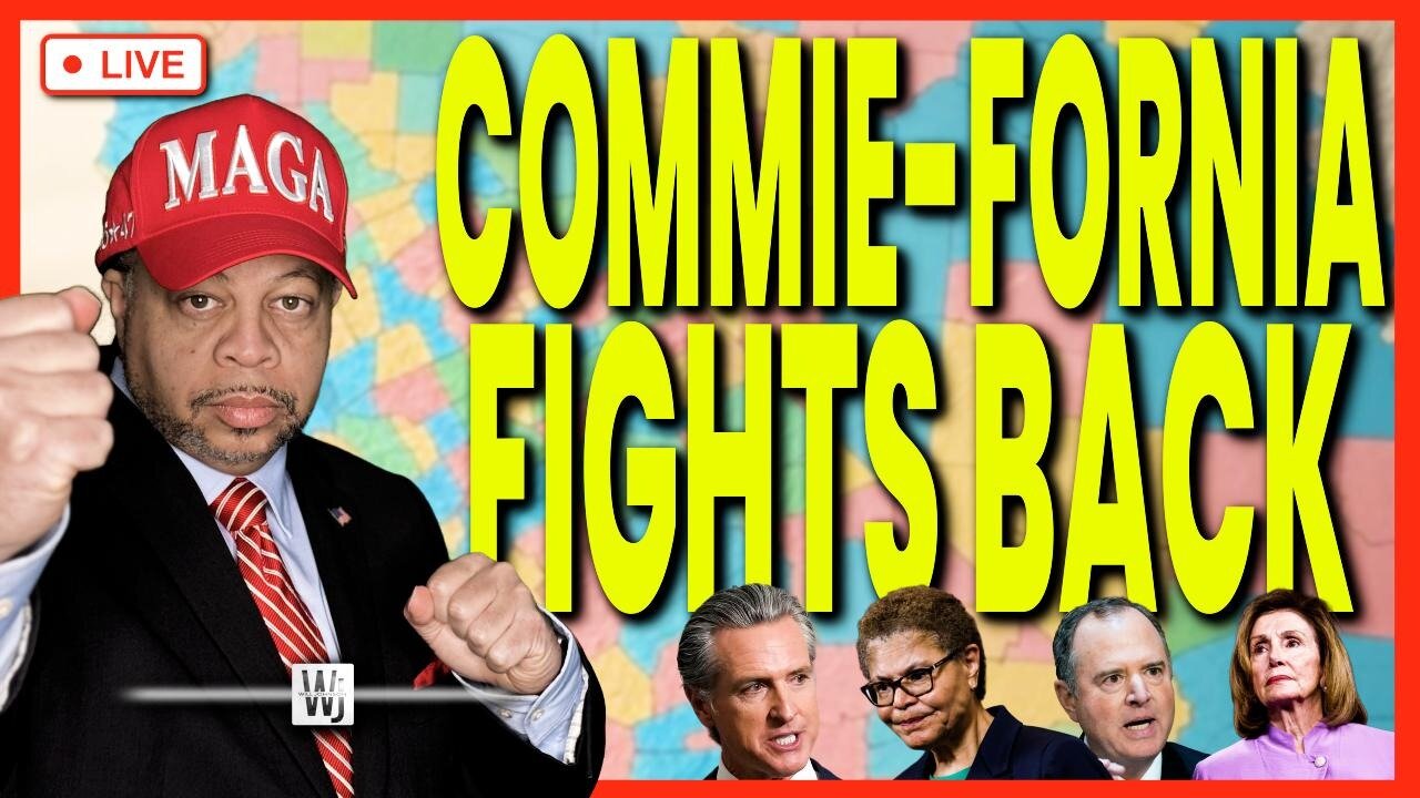 COMMIE-FORNIA FIGHTS BACK | The Will Johnson Show