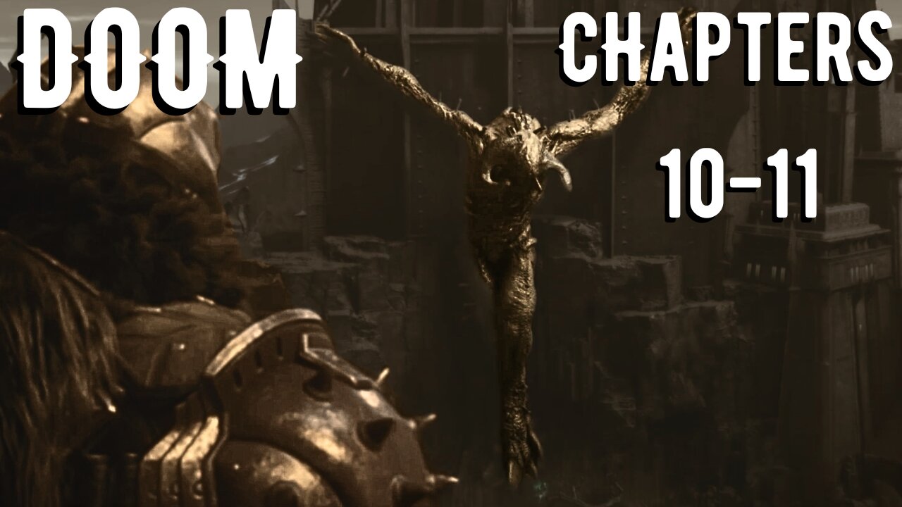 DOOM The Dark Ages CHAPTERS 10-11 WALKTHROUGH | 100% | BIG GUNS!