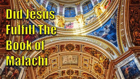 Did Jesus fufill the book of Malachi? In this I try ro prove he did