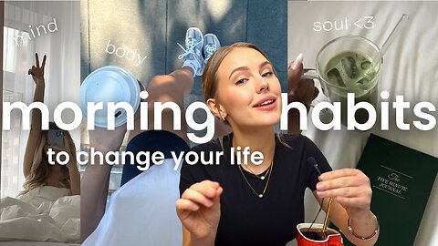 5 Morning Habits That Will -Change Your Life-