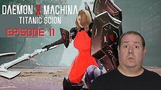 Playing Daemon X Machina for the first time | Titanic Scion | Switch 2 | game play | episode 11