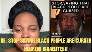 RE: STOP SAYING BLACK PEOPLE ARE CURSES HEBREW ISRAELITES!! #stfu #unbelievers
