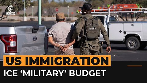 Trump’s funding for ICE will rank it among world’s richest forces | Al Jazeera Newsfeed