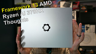 Framework 13 AMD Ryzen AI 370HX Thoughts