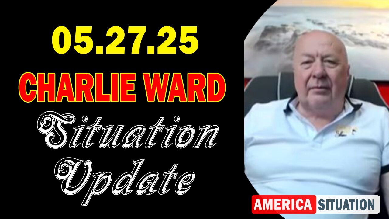 Charlie Ward Situation Update May 27: "Charlie Ward Daily News With Paul Brooker & Warren Thornton"