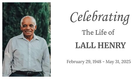 6-20-25 - Celebrating The Life of Lall Henry