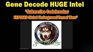Gene Decode HUGE Intel 09.04.25: "Submarine Codebreaker EXPOSES Global Underground Tunnel Wars"