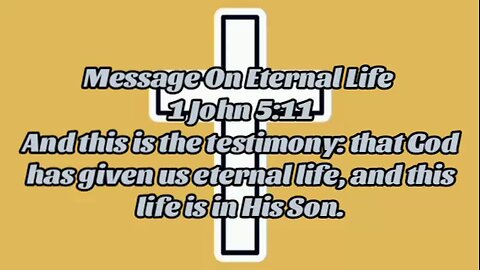 Message On Eternal Life - message from God - God's grace - power of God - glory to God - God is good