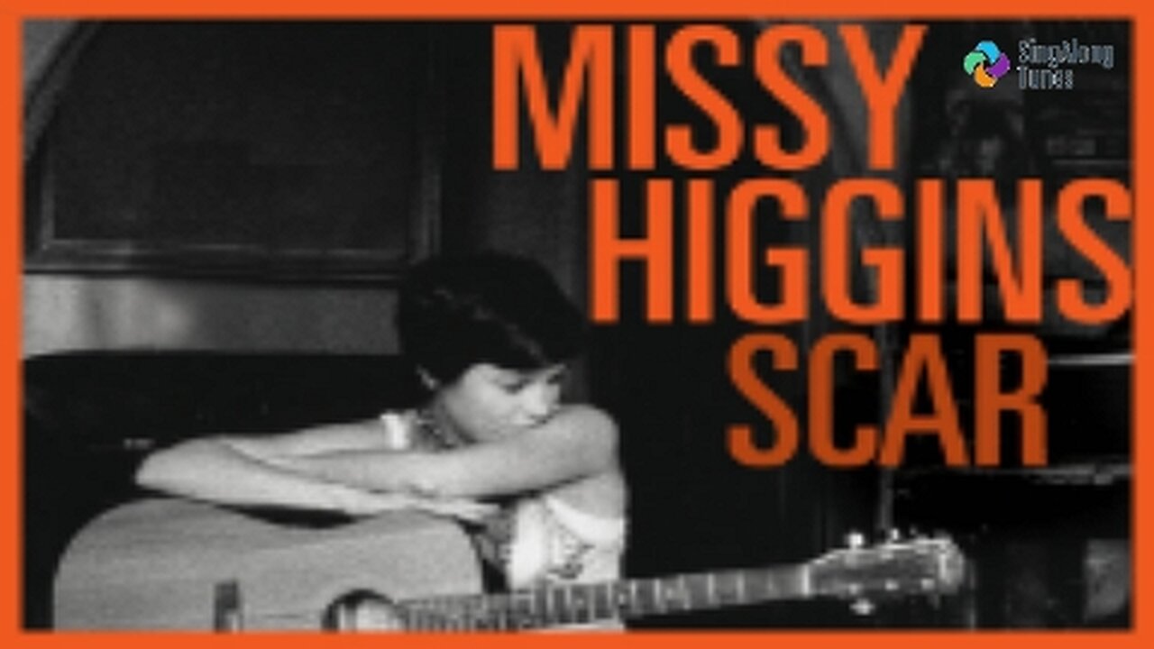 Missy Higgins - Scar with Lyrics