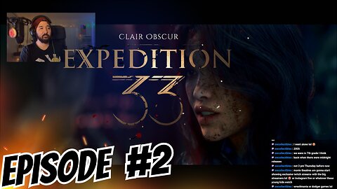 The Expedition Continues! - Clair Obscur - Ep. 2