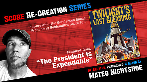 "The President Is Expendable" || Re-creating Unreleased music Twilight's Last Gleaming.