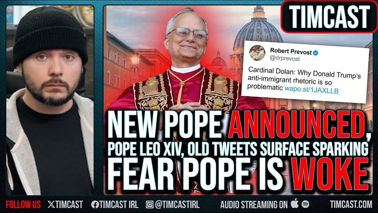 NEW POPE ANNOUNCED, Pope Leo XIV, Old Tweets Surface Sparking Fear POPE IS WOKE
