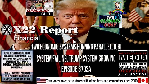 Ep 3703a - Two Economic Systems Running Parallel, [CB] System Failing, Trump System Growing