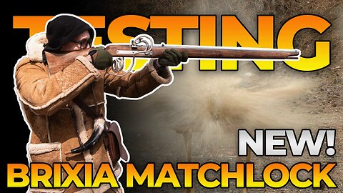 GET SOME!!! Putting the new Brixia™ Matchlock to the Test!