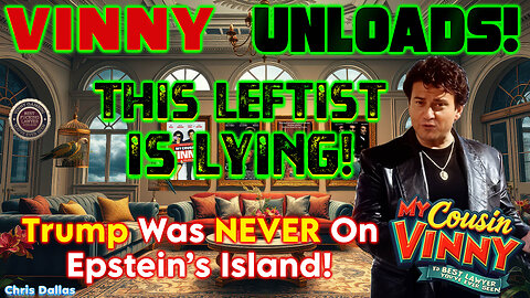 My Cousin Vinny Unloads! This Leftist is LYING! Trump Was NEVER on Epstein’s Island! Debunking Them!