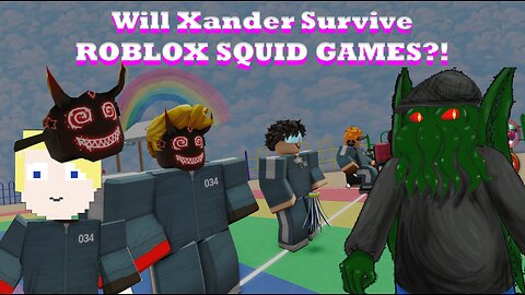 Will Xander Survive Roblox Squid Games?