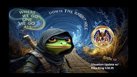 3-17-25 Situation Update w/ Mike King