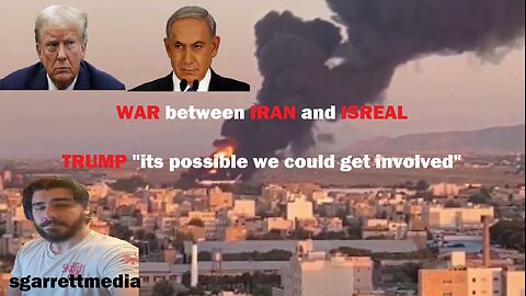 Trump may get involved with IRAN ISREAL conflict. sgarrettmedia