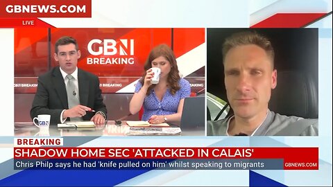 Shadow Home Sec Chris Philp Tells GB News he had Knife Pulled on Him in Calais Migrant Camp.mp4