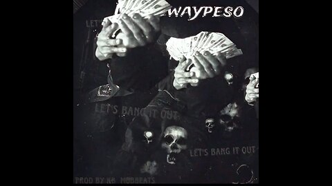 let’s bang it out monewaypeso type beat