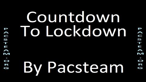 Countdown To Lockdown By Pacsteam